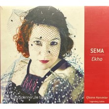 Sema Ekho – Efsane Hanımlar CD