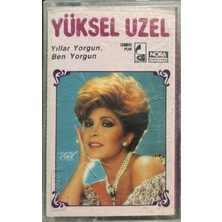 Yüksel Uzel Yıllar Yorgun Ben Yorgun Kaset