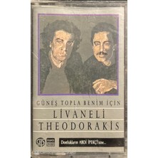 Livaneli Theodorakis Güneş Topla Benim Için Kaset