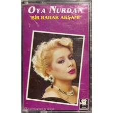 Oya Nurdan Bir Bahar Akşamı Kaset