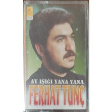 Ferhat Tunç Ay Işığıyana Yana Kaset
