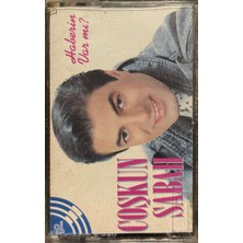 Coşkun Sabah Haberin Varmı Kaset