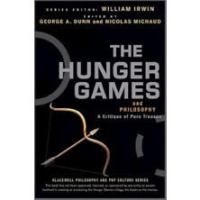 The Hunger Games And Philosophy A Critique Of Pure Treason 42 (The Blackwell Philosophy And Pop Cult - George A. Dunn