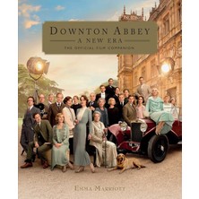 Downton Abbey / A New Era / The Official Film Companion - Emma Marriott