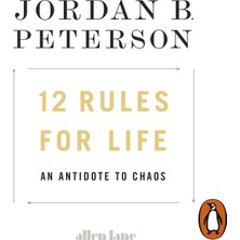 12 Rules For Life / An Antidote To Chaos - Jordan B. Peterson