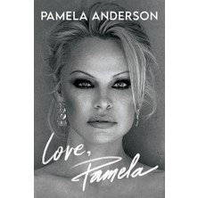 Love, Pamela / A Memoir - Pamela Anderson