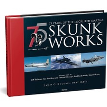 75 Years Of The Lockheed Martin Skunk Works - James C. Goodall