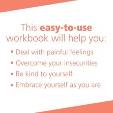 The Self-Compassion Workbook For Teens: Mindfulness And Compassion Skills To Overcome Self-Criticism