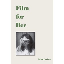 Film For Her - Orion Carloto