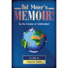 Sid Meier's Memoir!: A Life In Computer Games