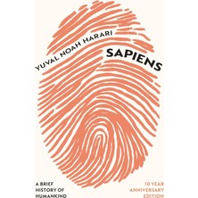 Sapiens: A Brief History Of Humankind (10 Year Anniversary Edition) - Yuval Noah Harari