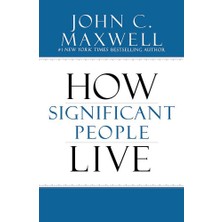 The Power Of Significance / How Purpose Changes Your Life - John C. Maxwell