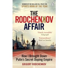 The Rodchenkov Affair: How I Brought Down Russia’s Secret Doping Empire – Winner Of The William Hill - Grigory Rodchenkov