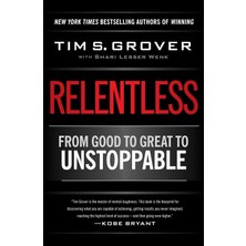 Relentless: From Good To Great To Unstoppable