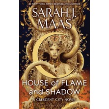 House Of Flame And Shadow /  The International Bestseller And The Smouldering Third Instalment In The - Sarah J. Maas