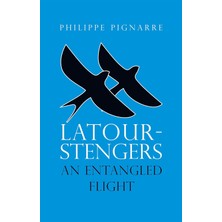 Latour-Stengers / An Entangled Flight - Philippe Pignarre