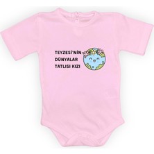 Mnk Baby & Kids Teyzesinin Dünyalar Tatlısı Kızı Baskılı Bebek Body Zıbın Çıtçıtlı Badi