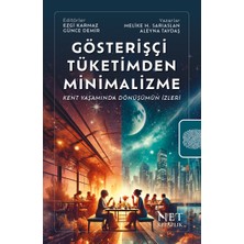 Gösterişçi Tüketimden Minimalizme - Ezgi Karmaz-Günce Demir-Melike Hatun Sarıaslan-Aleyna Taydaş