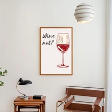 Arthub Wine Not Yüksek Kalite Poster,mutfak Dekor Çerçevesiz Poster