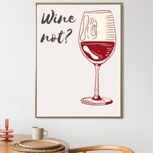 Arthub Wine Not Yüksek Kalite Poster,mutfak Dekor Çerçevesiz Poster