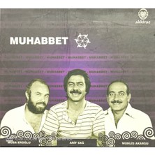 Musa Eroğlu - Arif Sağ – Muhlis Akarsu Muhabbet CD