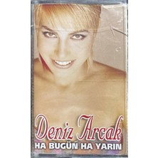Deniz Arcak Ha Bugün Ha Yarın Kaset