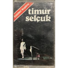 Timur Selçuk Dünden Bugüne Kaset