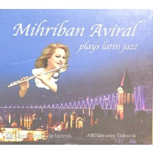 Mihriban Aviral - Plays Latin Jazz CD