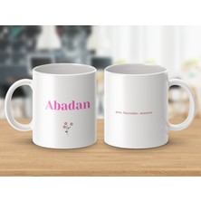 Abadan İsimli Kupa Bardak - İsimli Bardak - Hediye Kupa Bardak - Kahve Kupa Bardak