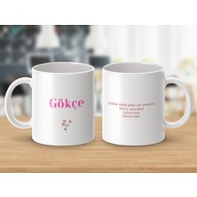 Gökçe İsimli Kupa Bardak - İsimli Bardak - Hediye Kupa Bardak - Kahve Kupa Bardak