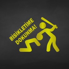 Akçay Sticker Bisikletime Dokunma Sticker Araç Sticker Araba Sticker Oto Sticker