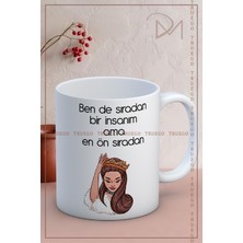 Truego Baskılı Kupa Bardak Seramik Mug - Ben De Sıradan Bir Insanım Ama En Ön Sıradan