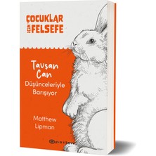 Çocuklar Için Felsefe - Tavşan Can Düşünceleriyle Barışıyor - Matthew Lipman