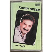 Kadir Sezer - Bir Sır Gibi Kaset