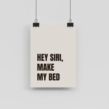 "hey Siri, Make My Bed" Poster Tablo
