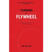 Turning The Flywheel: A Monograph To Accompany Good To Great