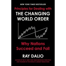 Principles For Dealing With The Changing World Order: Why Nations Succeed And Fail