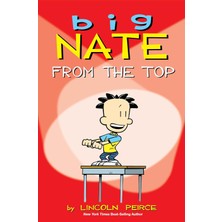 Big Nate: From The Top: 1: From The Top Volume 1 - Lincoln Peirce