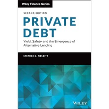 Private Debt: Yield, Safety And The Emergence Of Alternative Lending - Stephen L. Nesbitt