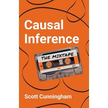 Causal Inference: The Mixtape - Scott Cunningham