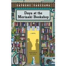 Days At The Morisaki Bookshop /  A Novel - Satoshi Yagisawa