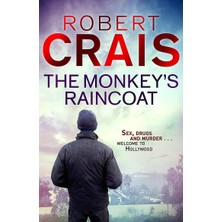 The Monkey's Raincoat: The First Cole & Pike Novel - Robert Crais