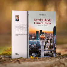 Kazak Dilinde Durum Ulamı - Aşur Özdemir