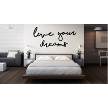 Live Your Dreams Ahşap Duvar Yazısı, Dekoratif Duvar Süsü