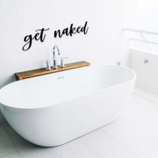 Get Naked Duvar Yazısı