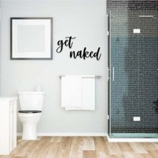 Get Naked Duvar Yazısı