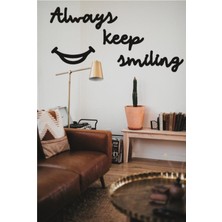 Always Keep Smiling Duvar Yazısı Dekoratif Tablo Ahşap Duvar Yazısı