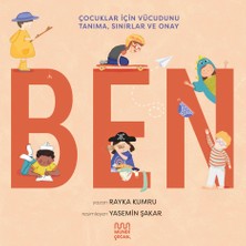 Ben / Çocuklar İçin Vücudunu Tanıma, Sınırlar Ve Onay - Rayka Kumru