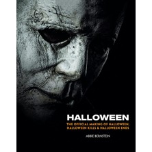 Halloween /  The Official Making Of Halloween /  Halloween Kills And Halloween Ends - Abbie Bernstein