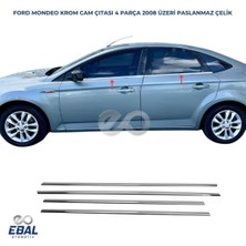 Ebal Oto Ford Mondeo Krom Cam Çıtası 4 Parca 2008-2015 Paslanmaz Çelik